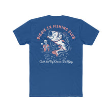 Load image into Gallery viewer, BiggieTexas Fishing Club T-Shirt - Catch The Big One Or Die Trying - T-Shirt - BiggieTexas