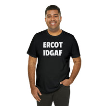 Load image into Gallery viewer, ERCOT IDGAF Short Sleeve Tee Shirt - Texas Power Grid - T-Shirt - BiggieTexas