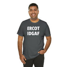 Load image into Gallery viewer, ERCOT IDGAF Short Sleeve Tee Shirt - Texas Power Grid - T-Shirt - BiggieTexas